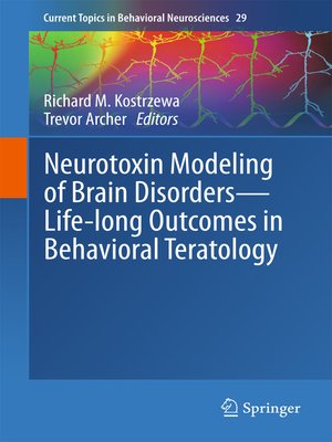 cover image of Neurotoxin Modeling of Brain Disorders — Life-long Outcomes in Behavioral Teratology